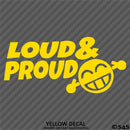 Loud And Proud Car Audio Vinyl Decal
