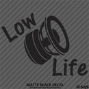 Low Life Car Audio Bass Vinyl Decal