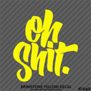 "Oh Shit" JDM Style Automotive Vinyl Decal