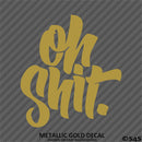"Oh Shit" JDM Style Automotive Vinyl Decal