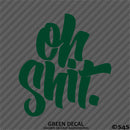 "Oh Shit" JDM Style Automotive Vinyl Decal