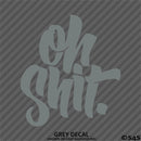 "Oh Shit" JDM Style Automotive Vinyl Decal