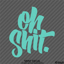 "Oh Shit" JDM Style Automotive Vinyl Decal