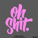 "Oh Shit" JDM Style Automotive Vinyl Decal