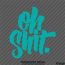 "Oh Shit" JDM Style Automotive Vinyl Decal