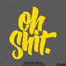 "Oh Shit" JDM Style Automotive Vinyl Decal