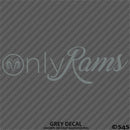 Only Rams Funny Parody Vinyl Decal