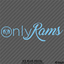 Only Rams Funny Parody Vinyl Decal