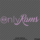 Only Rams Funny Parody Vinyl Decal