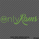 Only Rams Funny Parody Vinyl Decal