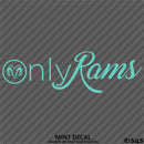 Only Rams Funny Parody Vinyl Decal