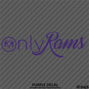 Only Rams Funny Parody Vinyl Decal