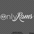 Only Rams Funny Parody Vinyl Decal