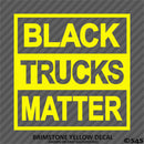 Black Trucks Matter Funny Vinyl Decal - S4S Designs