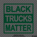 Black Trucks Matter Funny Vinyl Decal - S4S Designs