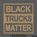 Black Trucks Matter Funny Vinyl Decal - S4S Designs