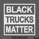 Black Trucks Matter Funny Vinyl Decal - S4S Designs
