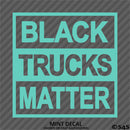 Black Trucks Matter Funny Vinyl Decal - S4S Designs