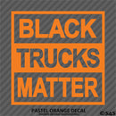 Black Trucks Matter Funny Vinyl Decal - S4S Designs