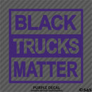 Black Trucks Matter Funny Vinyl Decal - S4S Designs