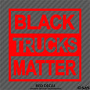 Black Trucks Matter Funny Vinyl Decal - S4S Designs