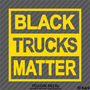 Black Trucks Matter Funny Vinyl Decal - S4S Designs