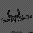 Size Matters Deer Hunting Vinyl Decal
