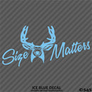 Size Matters Deer Hunting Vinyl Decal
