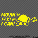 Moving As Fast As I Can Slow Turtle Vinyl Decal