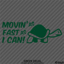 Moving As Fast As I Can Slow Turtle Vinyl Decal