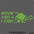Moving As Fast As I Can Slow Turtle Vinyl Decal