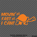 Moving As Fast As I Can Slow Turtle Vinyl Decal