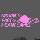 Moving As Fast As I Can Slow Turtle Vinyl Decal
