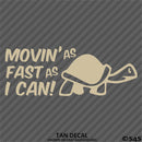 Moving As Fast As I Can Slow Turtle Vinyl Decal