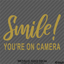 Business Decal: "Smile You're On Camera" Vinyl Decal