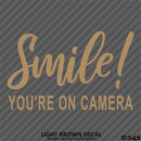 Business Decal: "Smile You're On Camera" Vinyl Decal