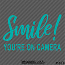 Business Decal: "Smile You're On Camera" Vinyl Decal