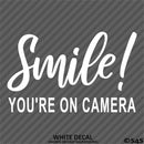 Business Decal: "Smile You're On Camera" Vinyl Decal