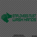 Business Decal: "Employees Must Wash Hands" Vinyl Decal - S4S Designs