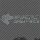 Business Decal: "Employees Must Wash Hands" Vinyl Decal - S4S Designs