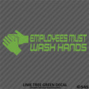 Business Decal: "Employees Must Wash Hands" Vinyl Decal - S4S Designs