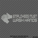 Business Decal: "Employees Must Wash Hands" Vinyl Decal - S4S Designs