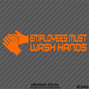 Business Decal: "Employees Must Wash Hands" Vinyl Decal - S4S Designs