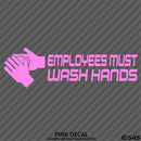 Business Decal: "Employees Must Wash Hands" Vinyl Decal - S4S Designs