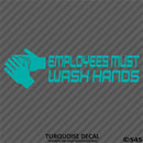 Business Decal: "Employees Must Wash Hands" Vinyl Decal - S4S Designs