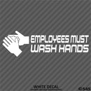 Business Decal: "Employees Must Wash Hands" Vinyl Decal - S4S Designs