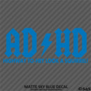 ADHD Funny Parody Vinyl Decal