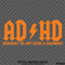 ADHD Funny Parody Vinyl Decal