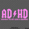 ADHD Funny Parody Vinyl Decal