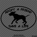 Adopt A Friend Save A Life Puppy Dog Vinyl Decal